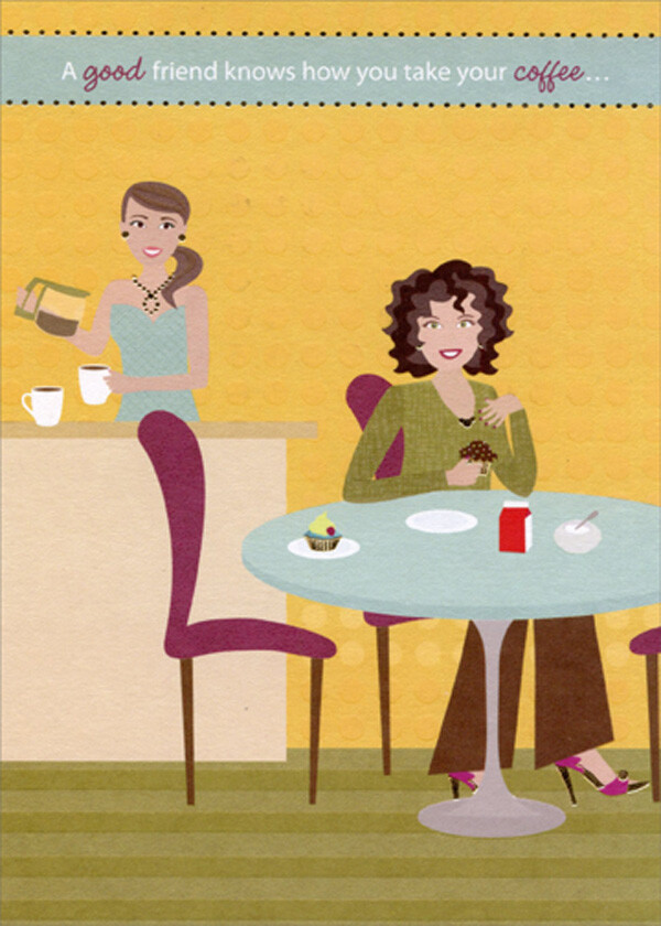 Knows How You Take Your Coffee Funny Best Friend Birthday Card for Her