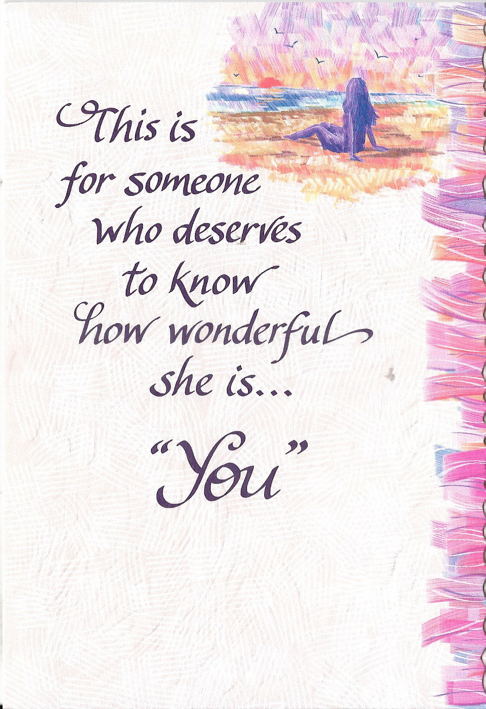 BLUE MOUNTAIN ARTS “THIS IS FOR SOMEONE WHO DESERVES TO KNOW HOW WONDERFUL” CARD