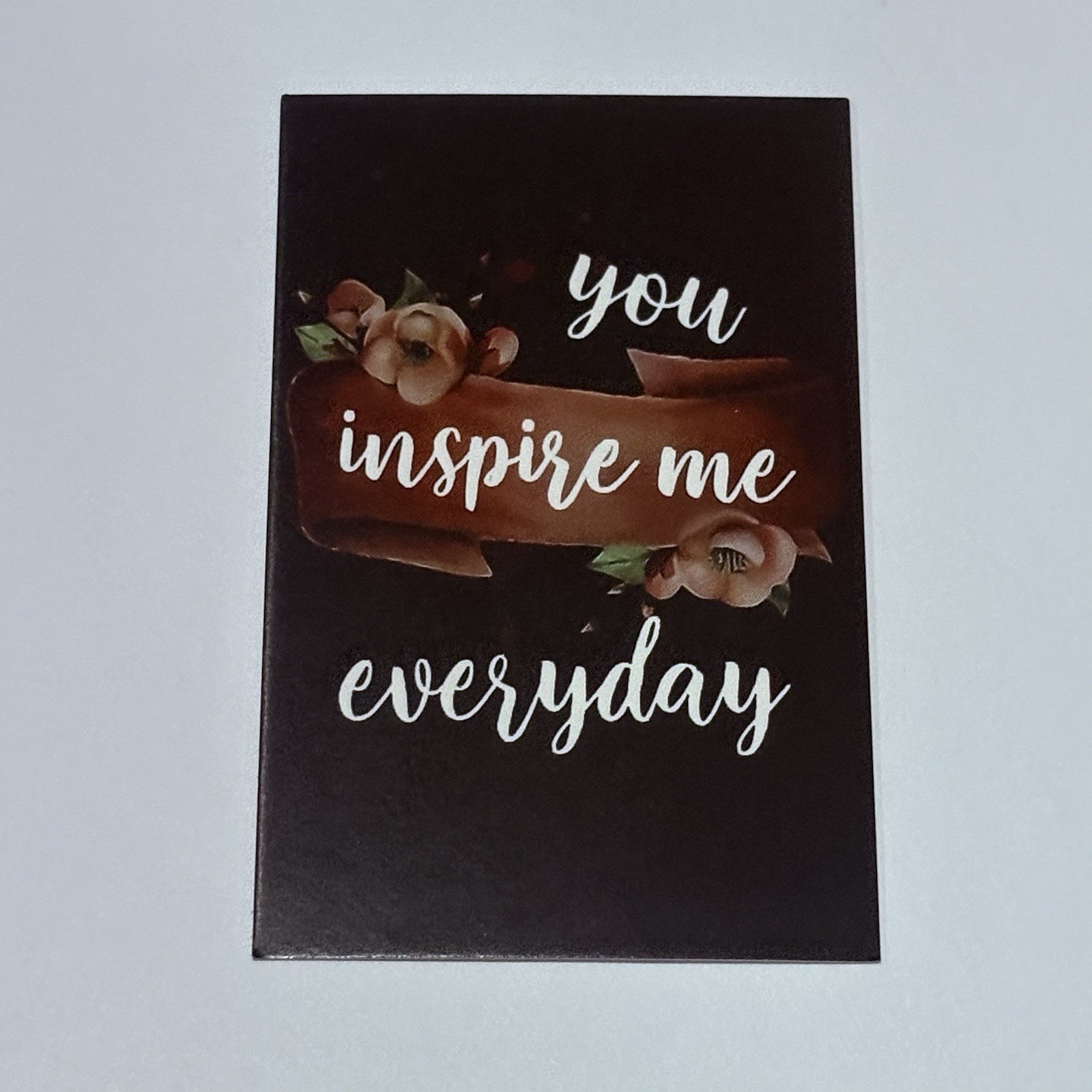 “You Inspire Me Everyday“ Motivation Card Daily Affirmation Wallet Wall ArtTc11