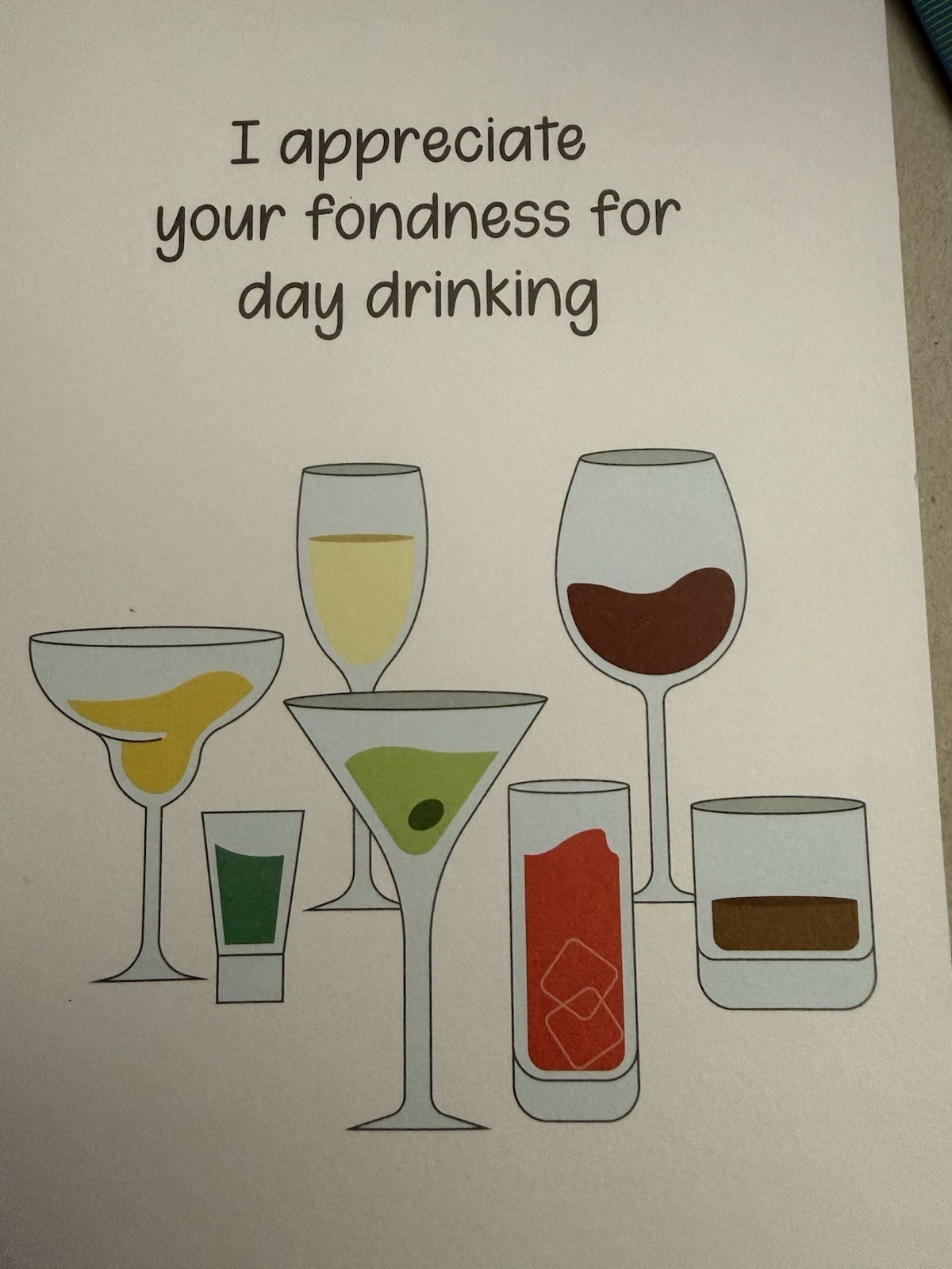 “I appreciate your fondness for day drinking” – Drinks – BLANK Inside – 5″ X 7″
