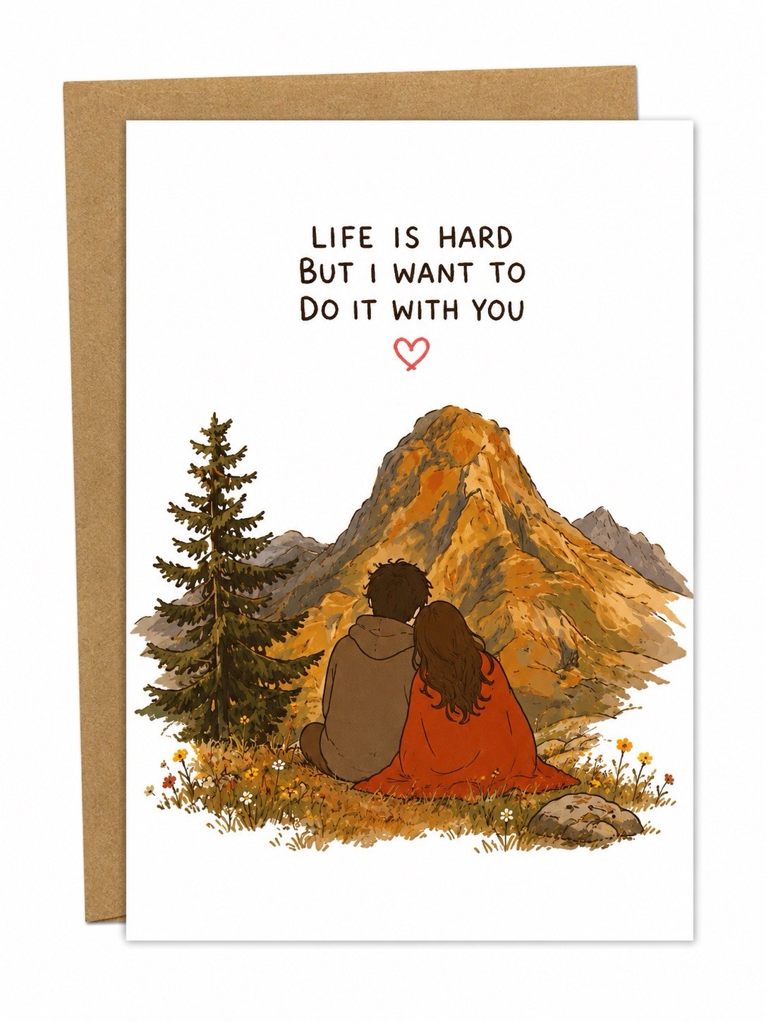 Romantic Love Card for Him Her Life Is Hard But I Want To Do It With You