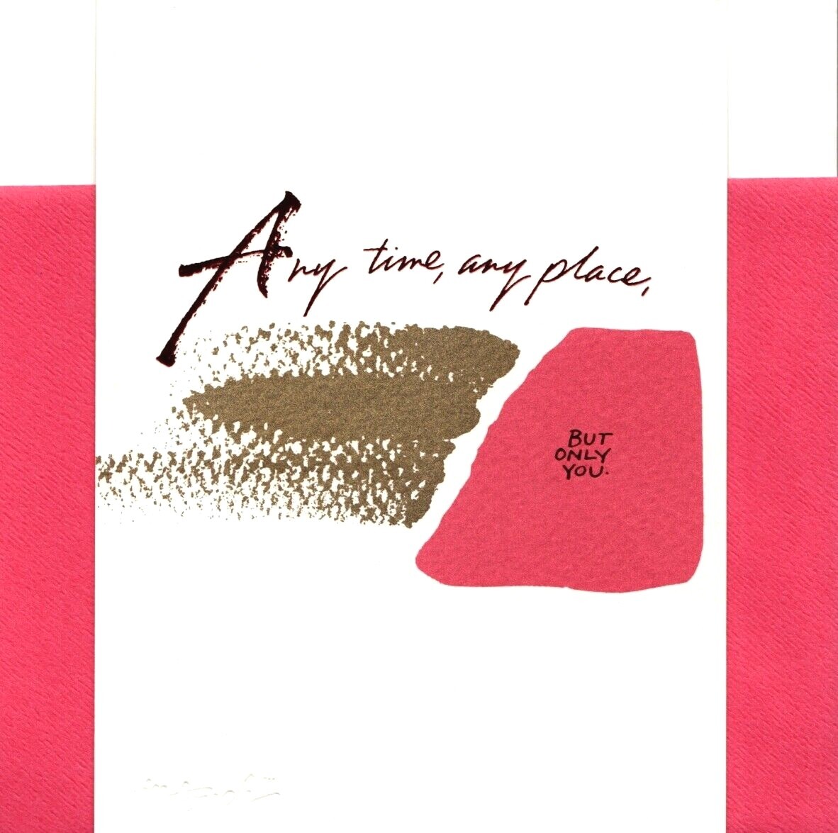 Love Note Romance Anytime Or Place But Only You Lover Greeting Card