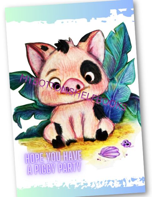 DIGITAL Have a Piggy Party PINK PUA PIG Birthday Greet Card MBSB-PRINT REQ’D