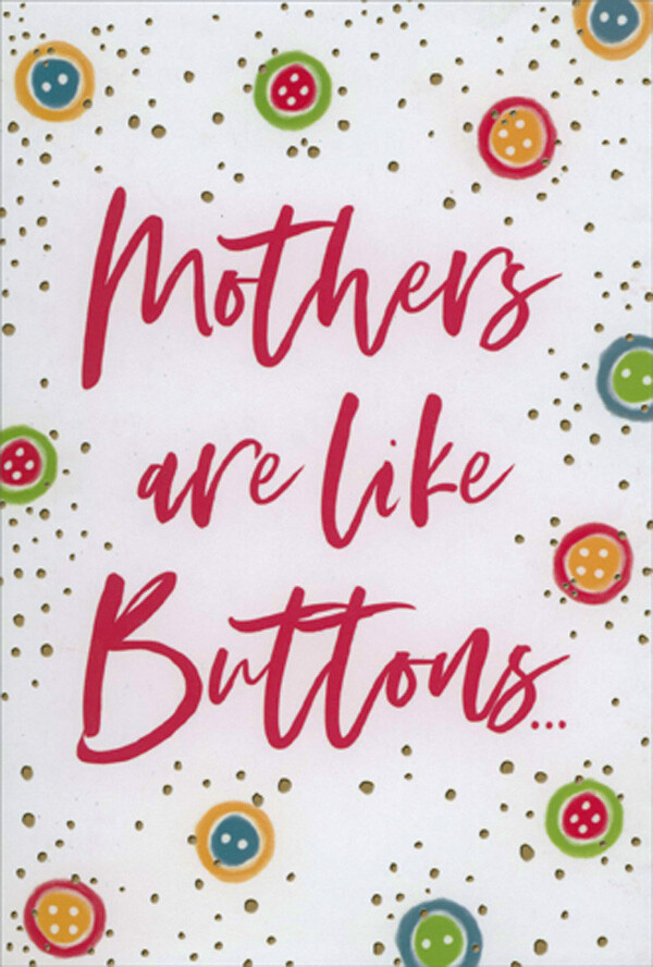 Pictura Mothers Are Like Buttons Mother’s Day Card