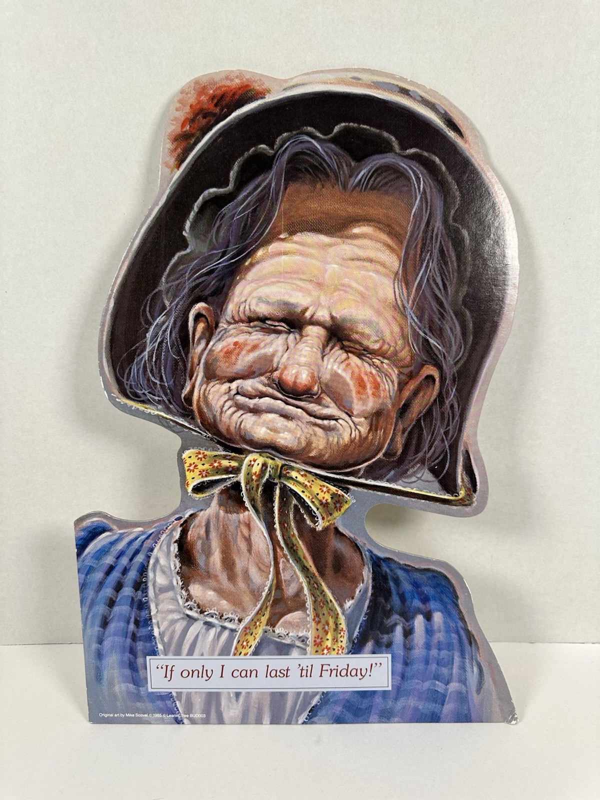 Leanin’ Tree Funny Granny Grandma Cutout Cardboard Display “last ’til Friday!”
