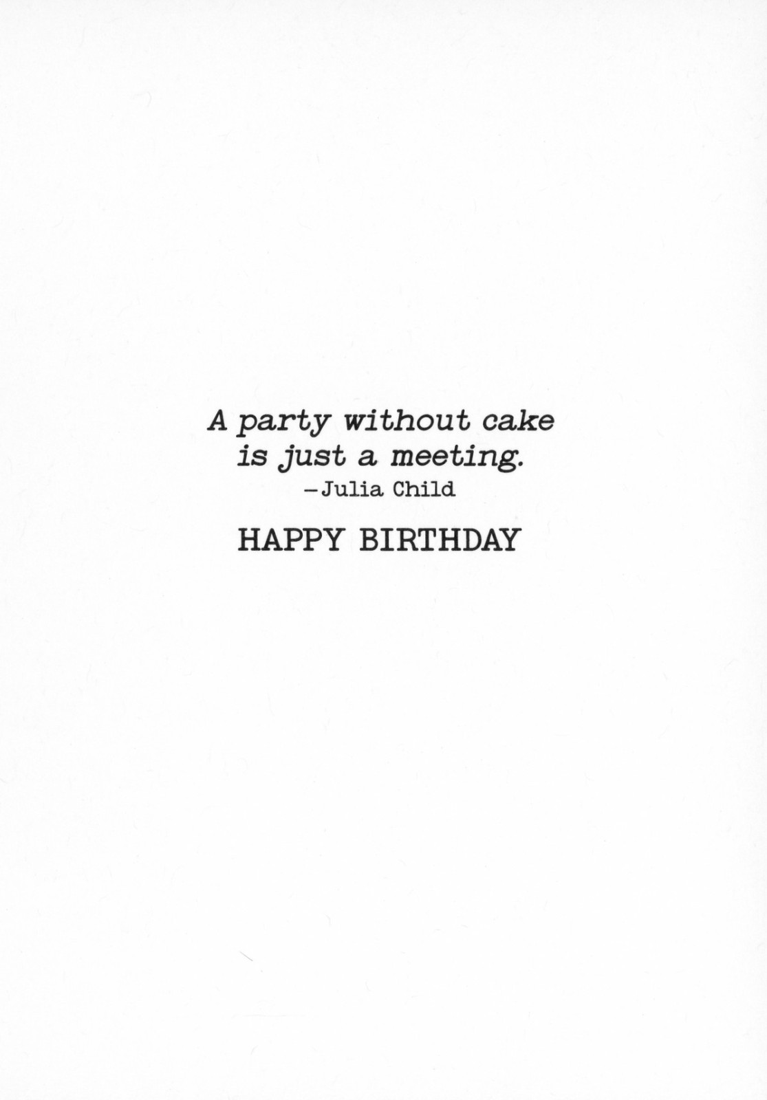 Funny BIRTHDAY Card, Cake Woman Julia Child Quote by Avanti America + Envelope